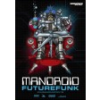 Mandroid - Futurefunk EP (MEGA poster) Dominance Electricity
