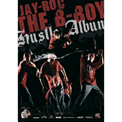 Jay-Roc - The B-Boy Hustle Album (poster)
