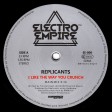 Replicants - I Like The Way You Crunch / Jiro (Electro Empire) 12'' vinyl side A