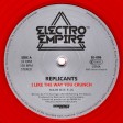 Replicants - I Like The Way You Crunch / Jiro (Electro Empire) 12'' vinyl side A