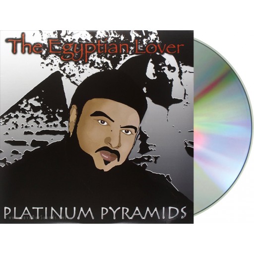 Egyptian Lover - Platinum Pyramids (Egyptian Empire) CD