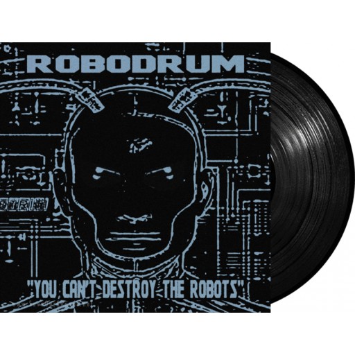 Robodrum - You Can't Destroy The Robots (Detritri Records) 12''