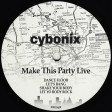 Cybonix - Make This Party Live (Frustrated Funk) 12''